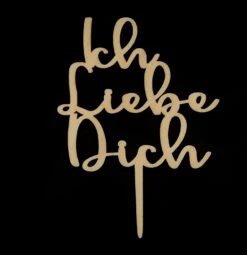 Ich Liebe Dich / Kuchenstecker HOLZ
